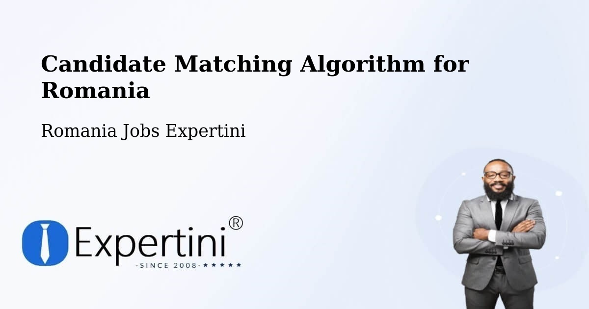 Candidate Matching Algorithm Overview – Ianca - Romania Jobs Expertini