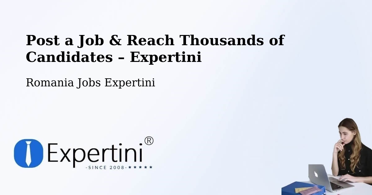 Post a Job in Ianca – Hire the Right Talent - Ianca, Romania Jobs Expertini
