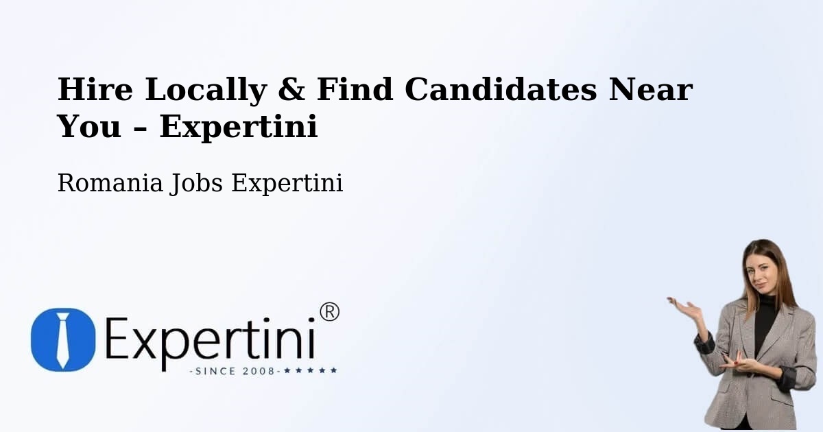 Hire Locally in Ianca – Find Qualified Candidates Near You - Ianca, Romania Jobs Expertini