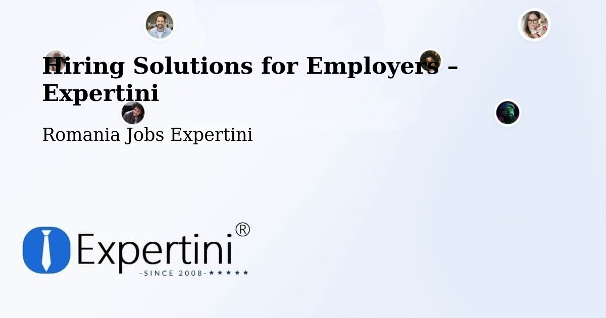 Hiring Solutions for Employers in Ianca - Ianca, Romania Jobs Expertini