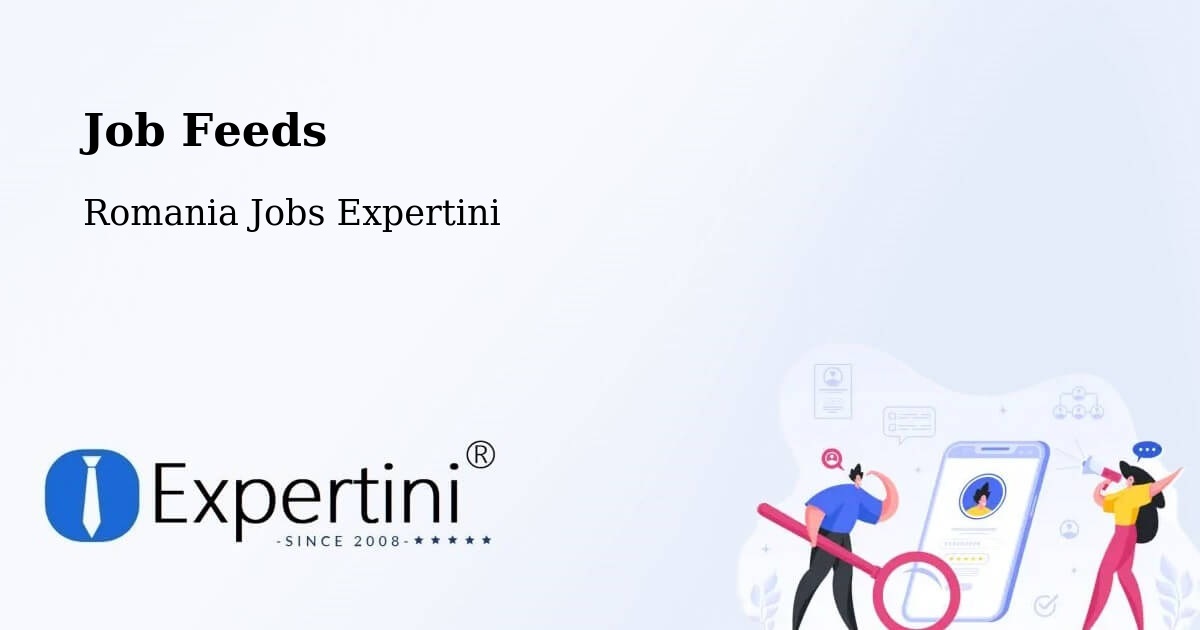 Job Listings Feed – Ianca - Romania Jobs Expertini